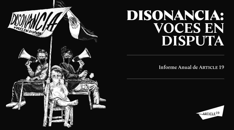 Disonancia: voces en disputa, el informe anual 2019 de ARTICLE 19