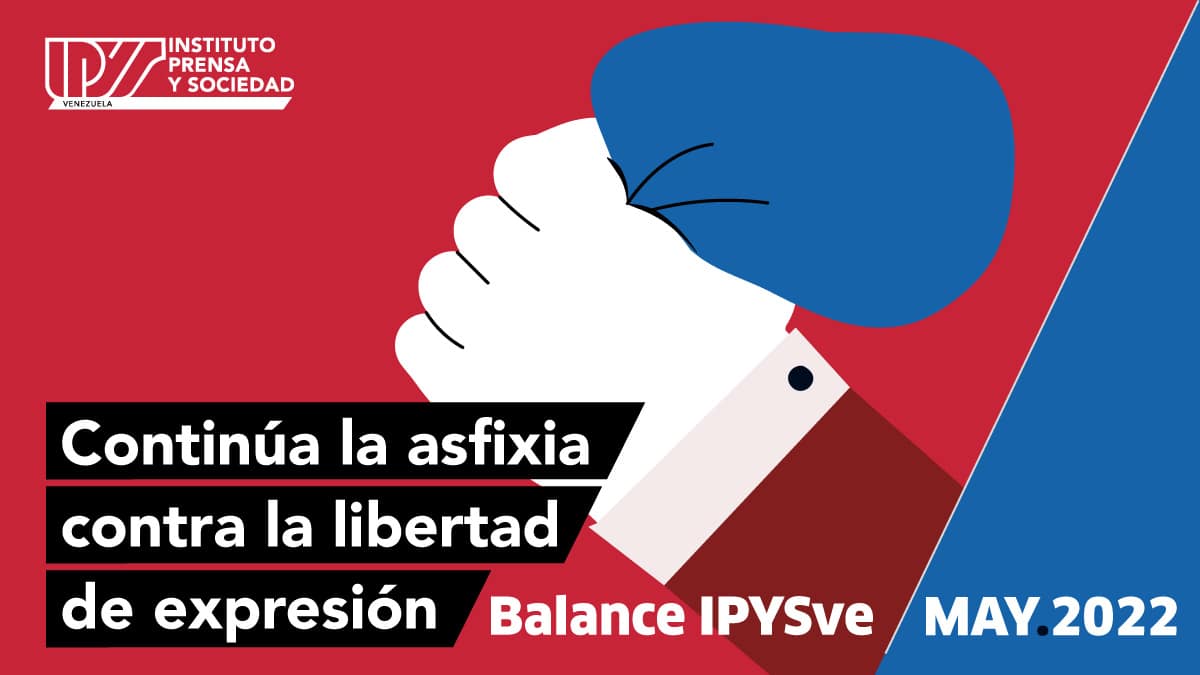 Balance IPYSve | Continúa la asfixia contra la libertad de expresión