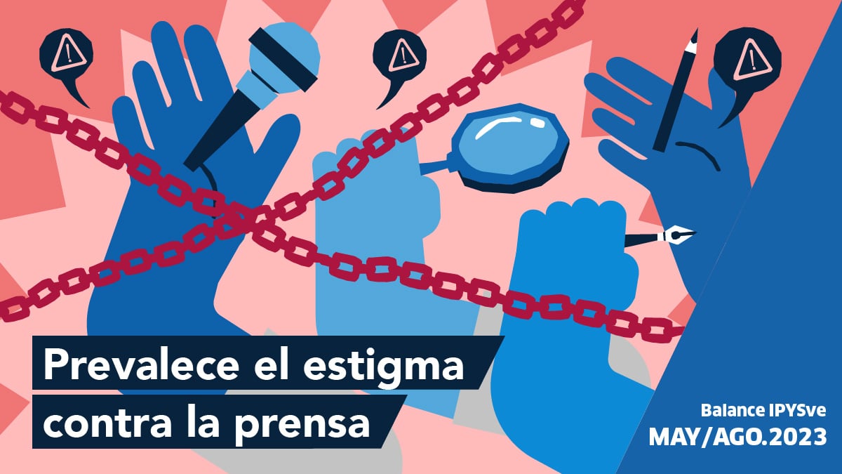 BalanceIPYSve | Prevalece el estigma contra la prensa